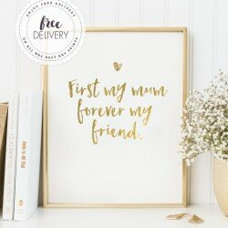 First My Mum Forever My Friend Mother's Day Art Print by Mrs Best 1